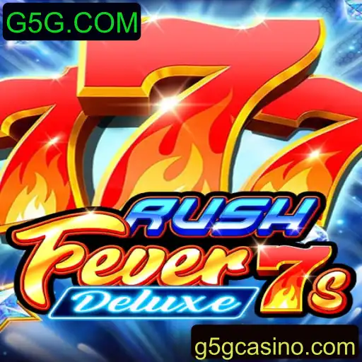 Descubra o Mundo de Emoções de RushFever7sDeluxe - A Nova Sensação de G5G.COM
